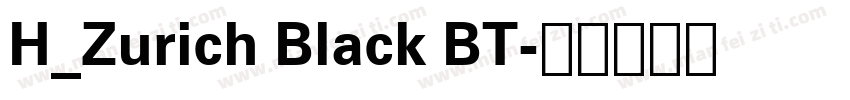 H_Zurich Black BT字体转换